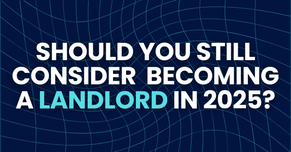 Is a Landlord in the UK Still a Good Idea for 2025?