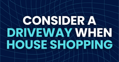 Why you should 100% consider driveways when buying a house!