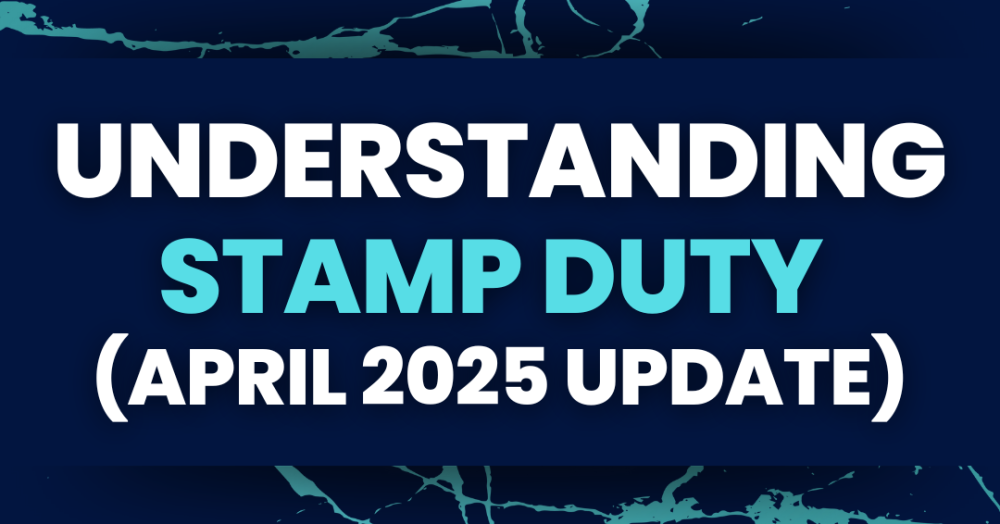 Understanding Stamp Duty (April 2025 Update)