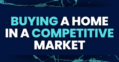 Your Guide to Buying a Home in a Competitive Market