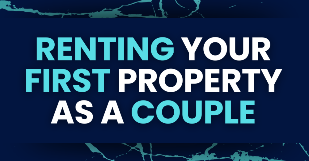 Renting Your First Property as a Couple: A Complete Guide
