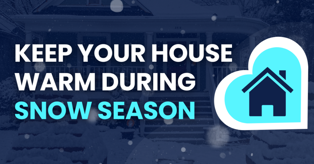 How to Keep Your Property Warm During Snow Season