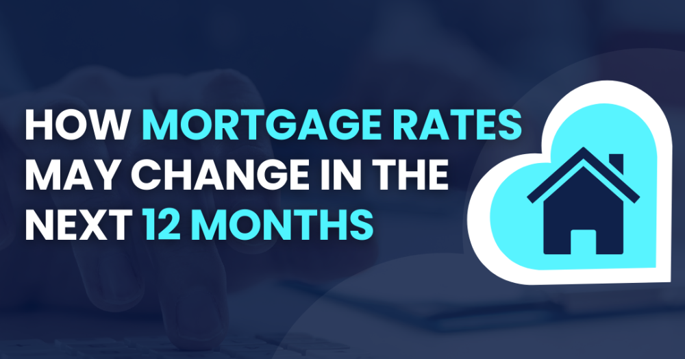 How Will Mortgage Rates Change Over the Next Year?