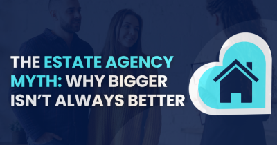 The Estate Agency Myth: Why Bigger Isn’t Always Better
