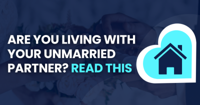 Are you living with your un-married partner? Then these new laws may affect you!