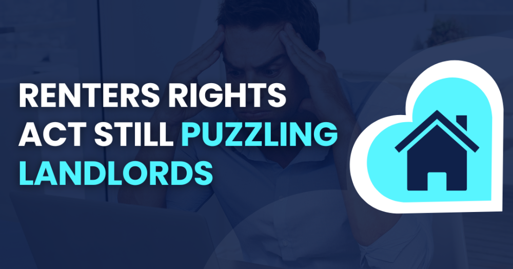Thousands of Landlords still puzzled over the Renters' Rights Act