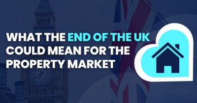 Scotland, Wales & Northern Ireland Meet: How the end of the UK could affect the Property Market?