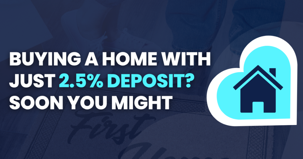 Could You Buy a Home with Just 2.5% Deposit? Inside the New Your First Home Scheme