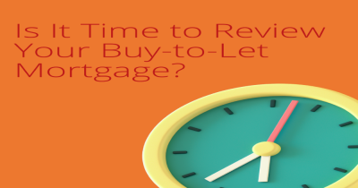 Is It Time to Review Your Buy-to-Let Mortgage?