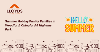 🌞 Summer Holiday Fun for Families in Woodford, Chingford & Highams Park