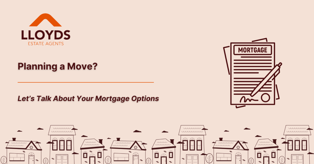 Planning a Move? Let’s Talk About Your Mortgage Options