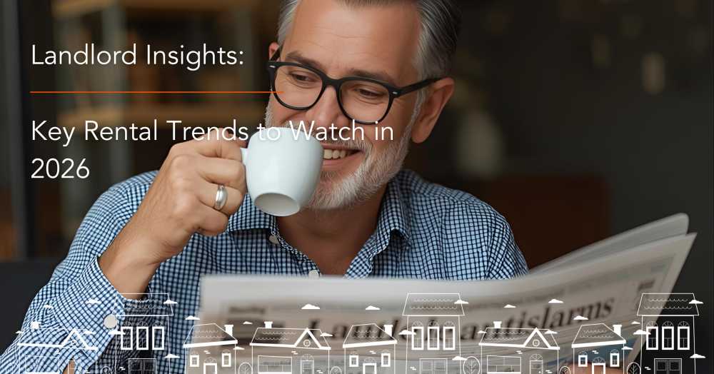 Landlord Insights: Key Rental Trends to Watch in 2026