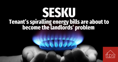 SESKU Tenants' Spiralling Energy Bills are About to Become the Landlords’ Problem