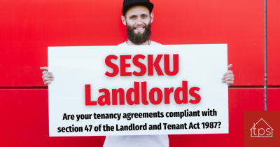 Are your tenancy agreements compliant with section 47 of the Landlord and Tenant Act 1987?