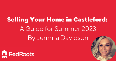 Selling Your Home in Castleford: A Guide for Summer 2023