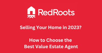Selling Your Home in 2023? How to Choose the Best Value Estate Agent