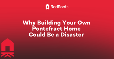 Why Building Your Own Pontefract Home Could Be a Disaster