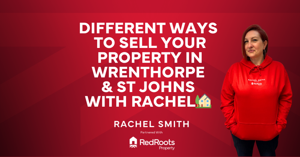 Selling Your Home in Wrenthorpe & St John's: Exploring Your Options with Rachel π