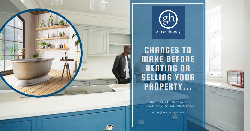 Changes to make before renting or selling your property...