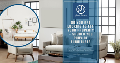 So you are looking to let  your property – Should you provide furniture?
