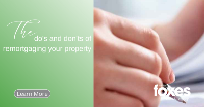 The do's and don’ts of remortgaging your property