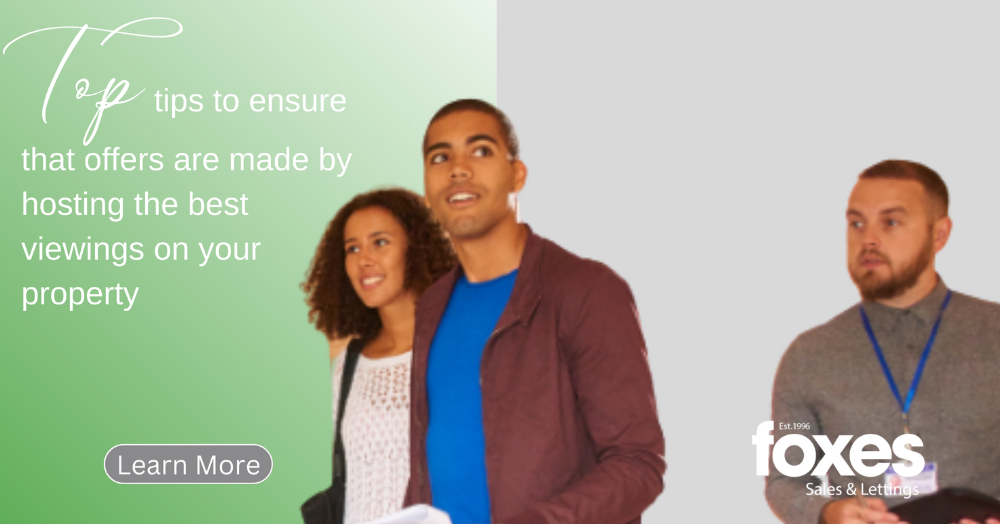 Top tips to ensure that offers are made by hosting the best viewings on your property