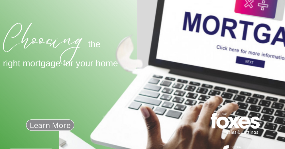 Choosing the right mortgage for your home