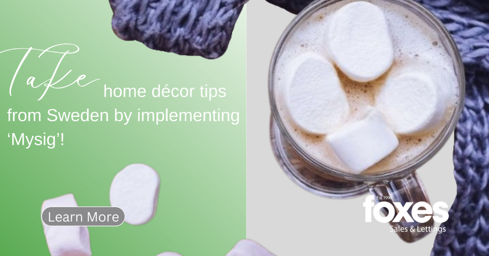 Take home décor tips from Sweden by implementing ‘Mysig’!