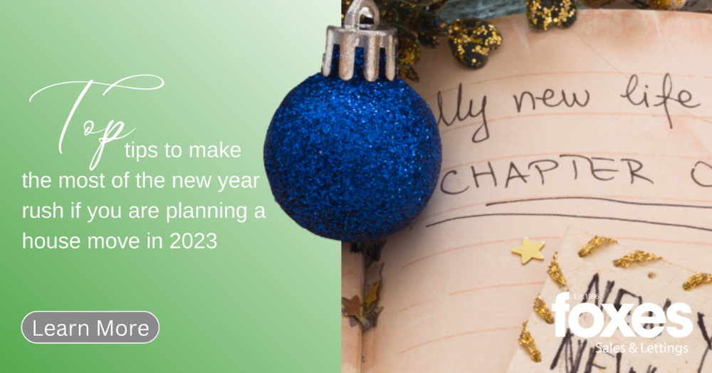 Top tips to make the most of the new year rush if you are planning a house move in 2023