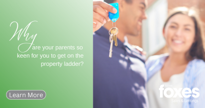 Why are your parents so keen for you to get on the property ladder?
