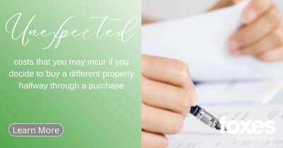 Unexpected costs that you may incur if you decide to buy a different property halfway through