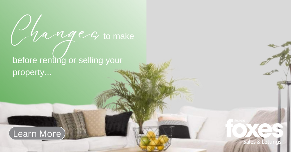 Changes to make before renting or selling your property...