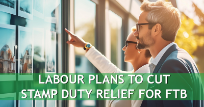 π First Time Buyers Act Now as Labour Plans to Cut Stamp Duty Relief π