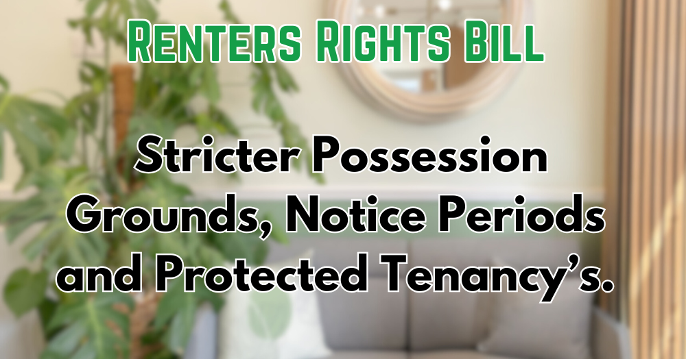 Renters Right Bill - Possession grounds, longer notice periods & protected tenancy's ⏳