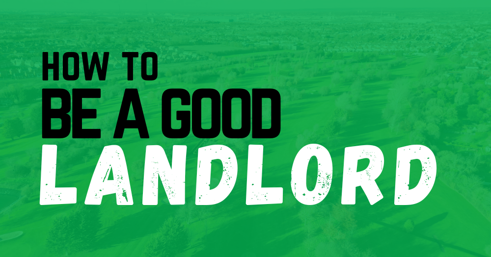 How to be a good Landlord