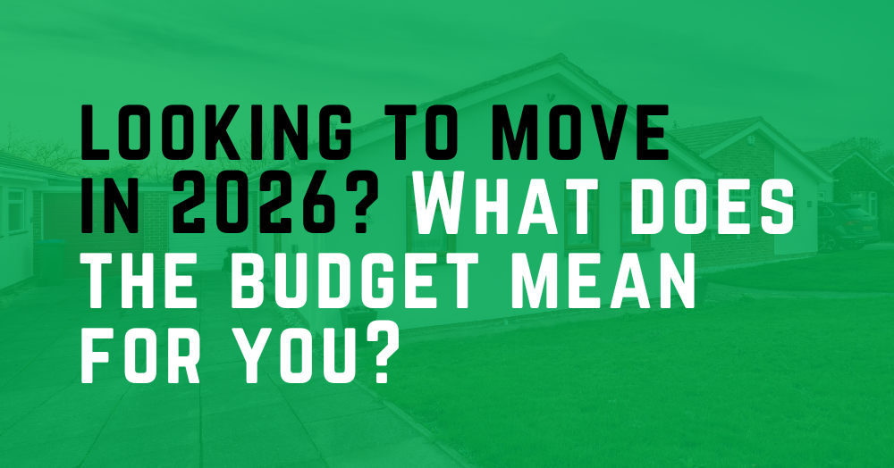 🏡 Looking to move in 2026? What does the Budget mean for you?