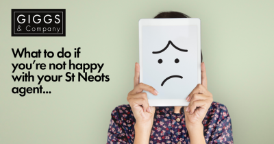 What to do if you’re not happy with your St Neots agent
