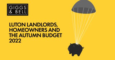 What Luton landlords and homeowners need to know about the autumn budget 2022
