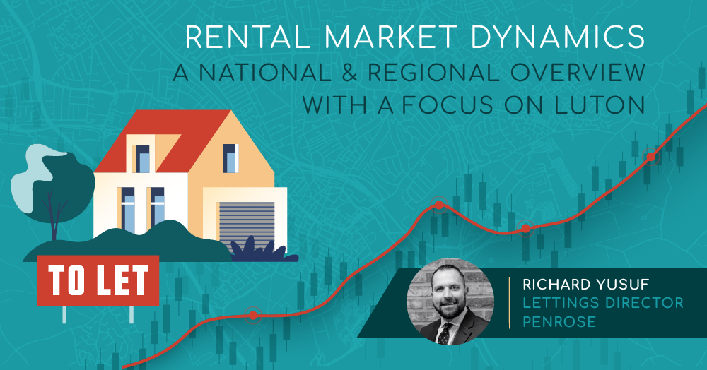 Rental Market Dynamics:  A National & Regional Overview with a Focus on Luton