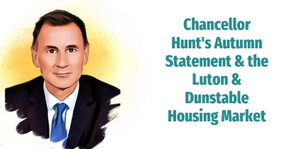 Luton & Dunstable's Take on Chancellor Hunt's Autumn Statement & the L&D Housing Market