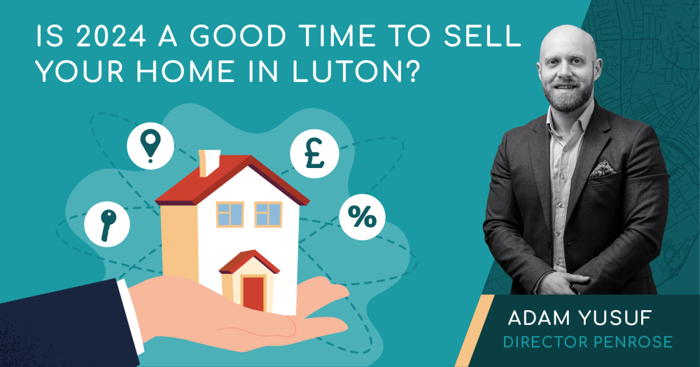 Is 2024 a good time to sell your home in Luton?