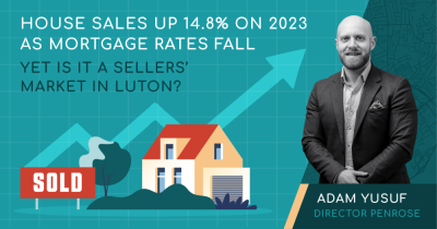 House Sales Up 14.8% on 2023 as Mortgage Rates Fall- Yet is it a sellers’ market in Luton?