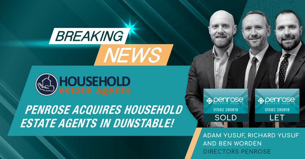 Breaking News: Penrose Estate Agents Acquires Household Estate Agents in Dunstable!
