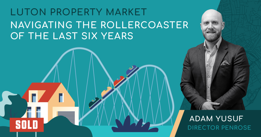 Luton Property Market: Navigating the Rollercoaster of the Last Six Years