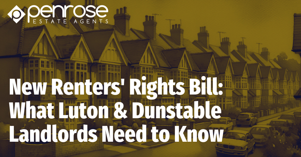 New Renters' Rights Bill: What Luton & Dunstable Landlords Need to Know
