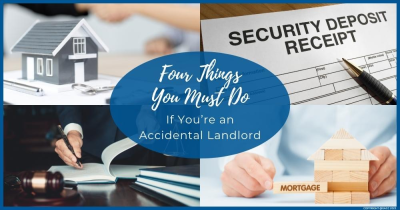 Four Things You Must Do If You’re an Accidental Landlord