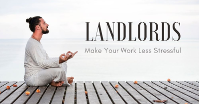 Four Ways to Reduce the Stress of Being a Landlord