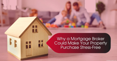 Buying a Property? You Need a Mortgage Broker – and Here’s Why
