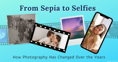 From Sepia to Selfies – How Photography Has Changed Over the Years