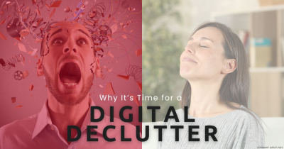 Why It’s Time for a Digital Declutter